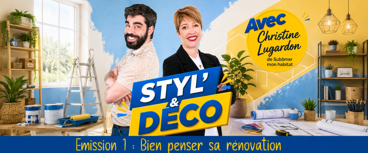 Emission 1 : Bien penser sa rénovation avec Christine Lugardon